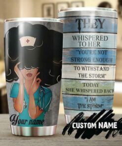Black nurse, i am the storm| personalized gift tumbler