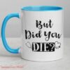 But did you die| funny gift mug for nurse