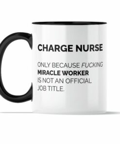 Charge nurse miracle worker| unique mug gift for mom and wife