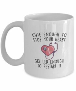 Cute enough to stop your heart| lovely gift mug for nurse - 15 oz