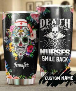 Death smile at everyone, nurses smile back, personalized gift tumbler