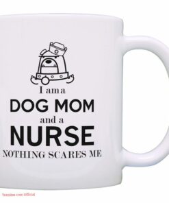 Dog mom and a nurse| funny gift mug for nurse - 15 oz