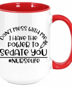 I have the power to sedate you| funny gift for nurse