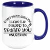 I have the power to sedate you| funny gift for nurse