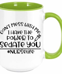 I have the power to sedate you| funny gift for nurse