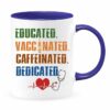 Educated vaccinated caffeinated dedicated| funny gifr mug for nurse