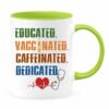 Educated vaccinated caffeinated dedicated| funny gifr mug for nurse