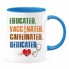 Educated vaccinated caffeinated dedicated| funny gifr mug for nurse