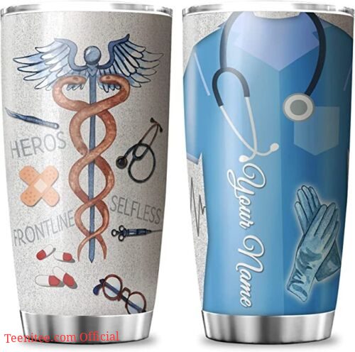 Hero, frontline, sefless nurse| personalized tumbler - 30 oz