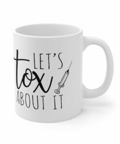 Let's tox about it| funny gift mug for nurse - 15 oz