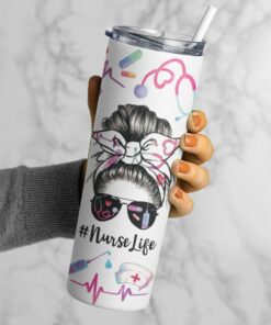 Nurse life messy bun| unique gift tumbler for daughter and wife