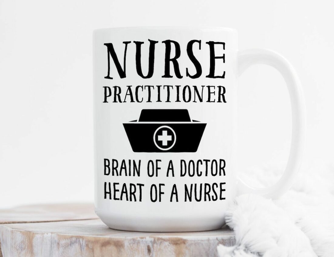 Nurse practitioner| unique gift mug for friends or peers - 15 oz