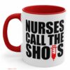 Nurse call the shot| cute gift mug for mom or daughter