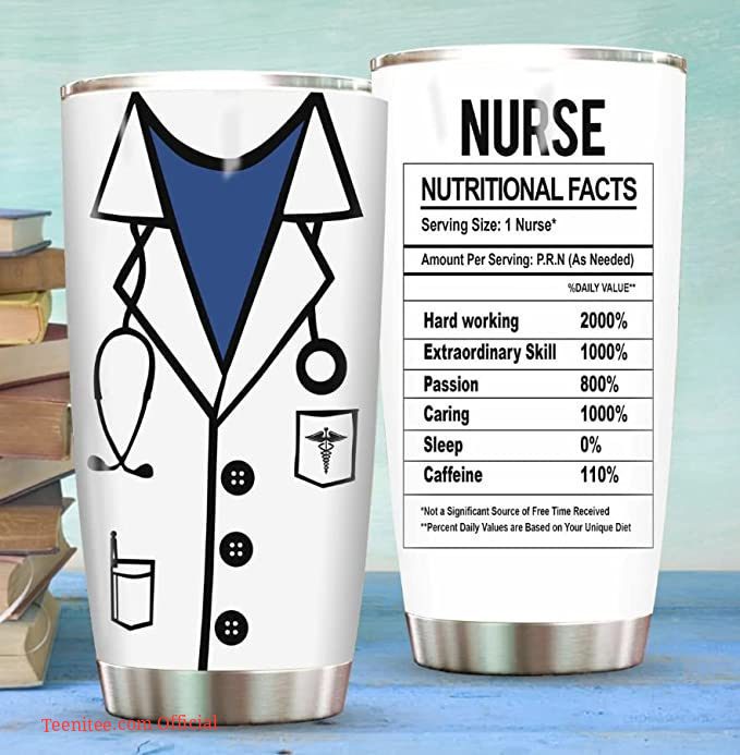 Nutrition fact with white blouse| tumbler gift for nurse - 30 oz