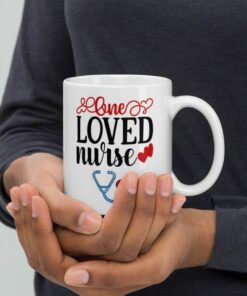 One loved nurse| lovely gift mug for mom and wife