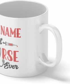 Best nurse ever| custom name gift mug for mom and wife