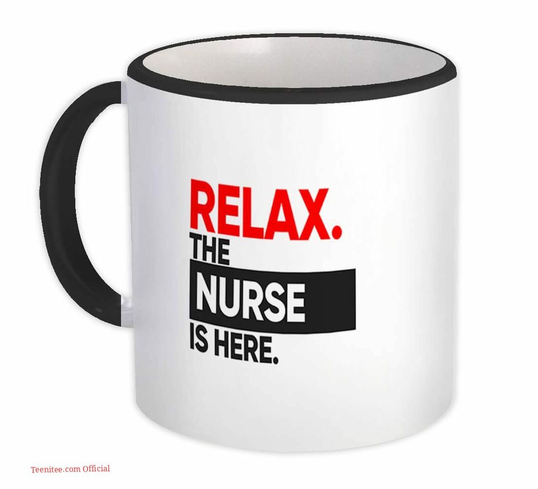 Relax the nurse| cute gift mug for your mom and wife