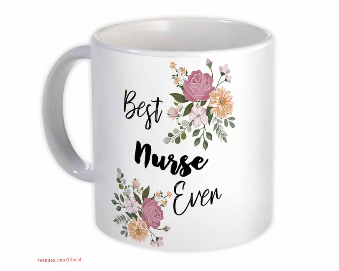 The best nurse ever floral boho vintage| cute gift mug - 15 oz