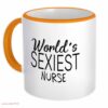 Worlds sexiest nurse| funny gift mug for girlfriend and sister