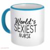 Worlds sexiest nurse| funny gift mug for girlfriend and sister