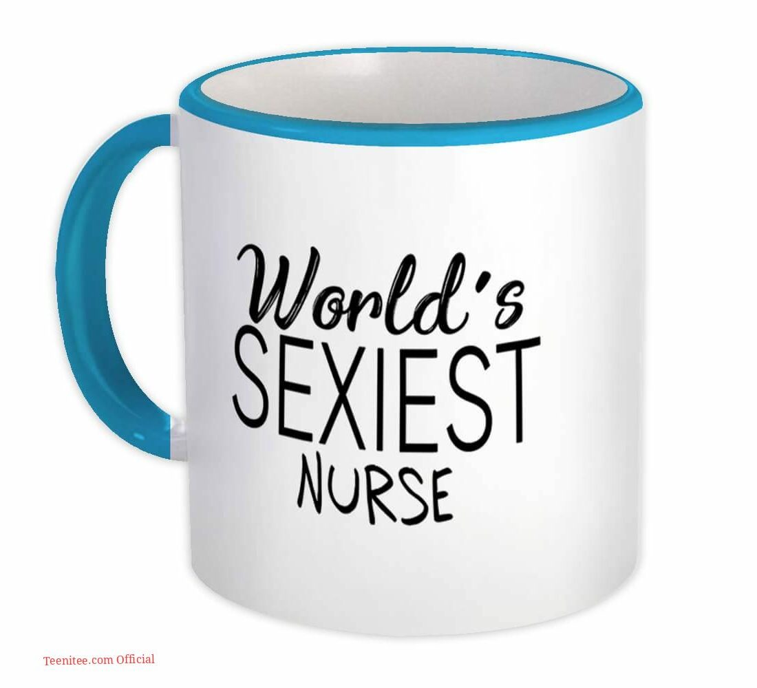 Worlds sexiest nurse| funny gift mug for girlfriend and sister