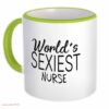 Worlds sexiest nurse| funny gift mug for girlfriend and sister