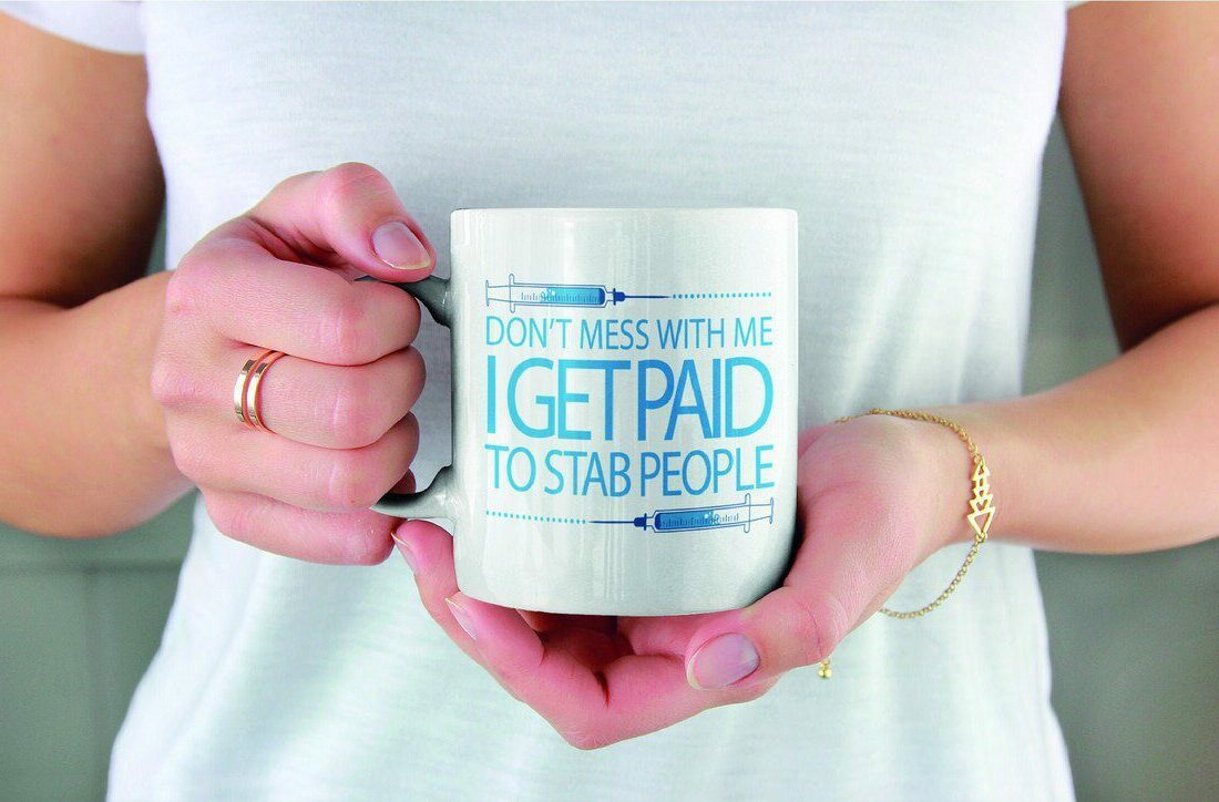 Don't mess with me i get paid to stab people| funny gift mug for nurse - 15 oz