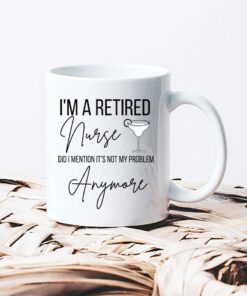 I am a retired nurse| lovely gifrt mug for mom and wife