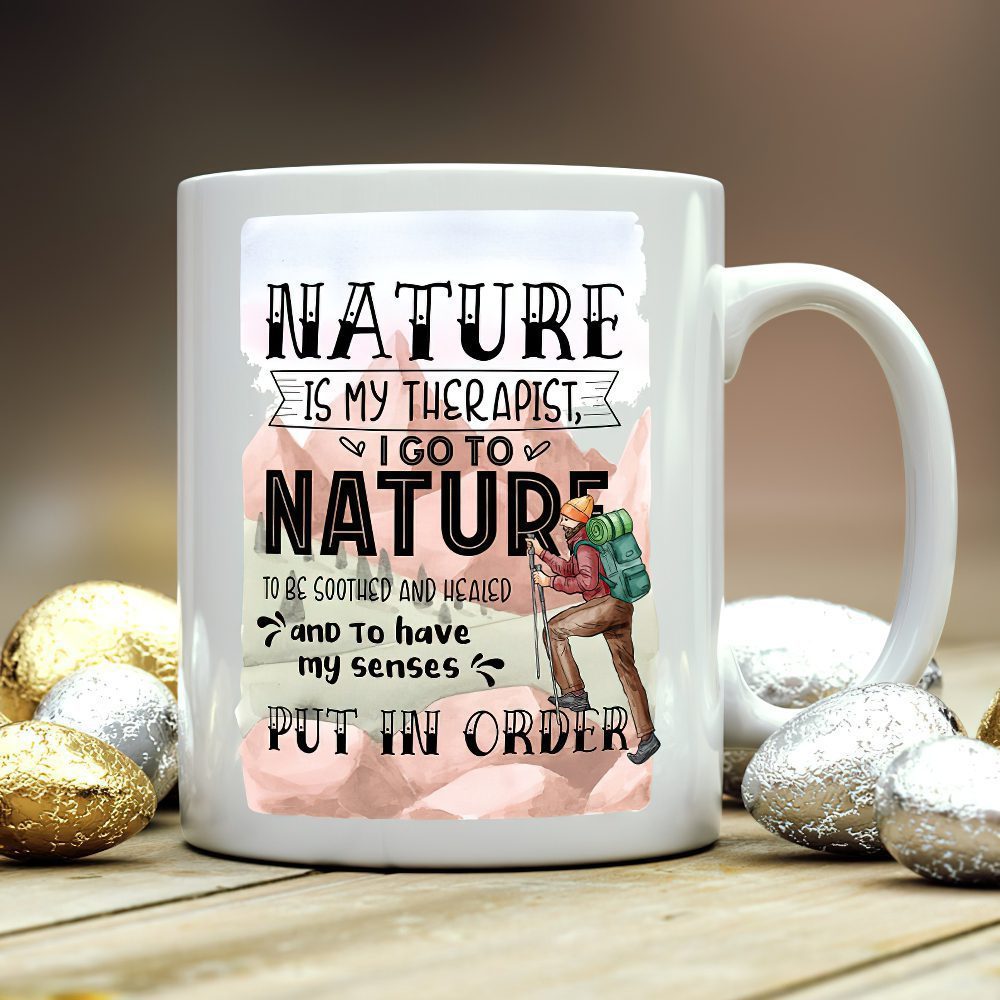 Nature is my therapist i go to nature to be soothed mug for hiking fan – teenitee