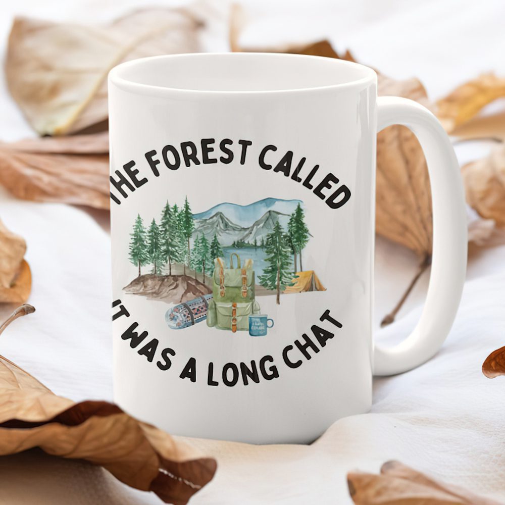 The forest called it was a long chat fun hiking coffee mug gift – teenitee