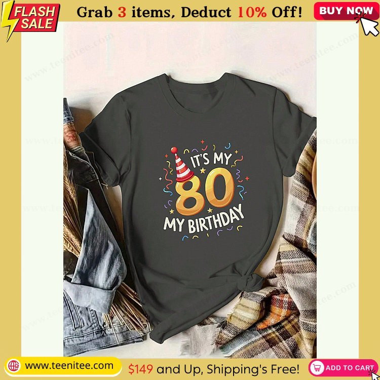 80 it s my birthday pure cotton womens t shirt comfort fit 784.jpg