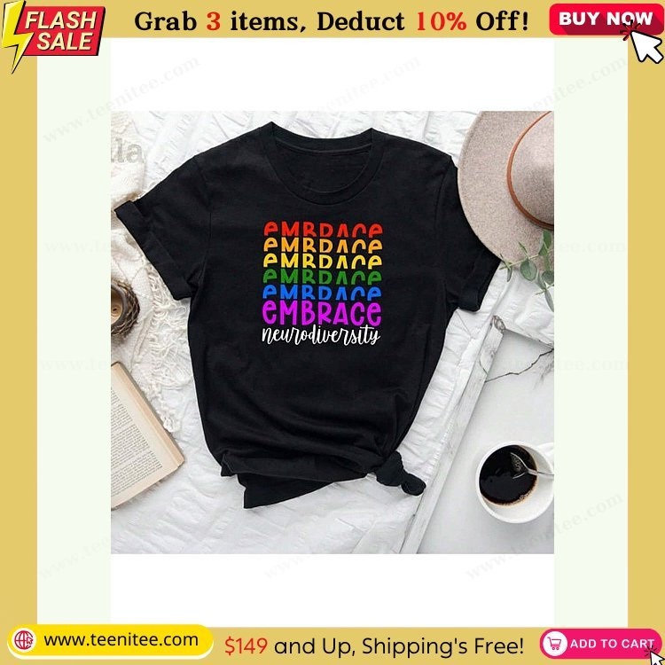 embrace neurodrsity shirt awareness shirt port shirt mom shirt mental health shirt acceptance shirt 702.jpg
