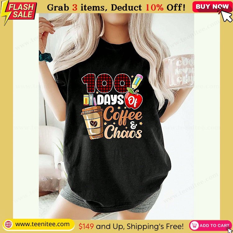 happy 100th day 100 days of coffee and chaos funny teacher t shirt women graphic t shirt cotton print tshirt short sleeve casual top summer tee womens tops 350.jpg