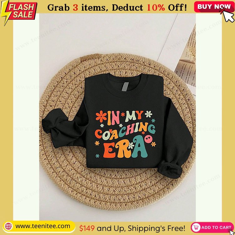 in my coaching era sweatshirt cute coaching sweatshirts retro cheer gift for leader sports mom sweatshirts gifts for sports team leader sg 496 94.jpg