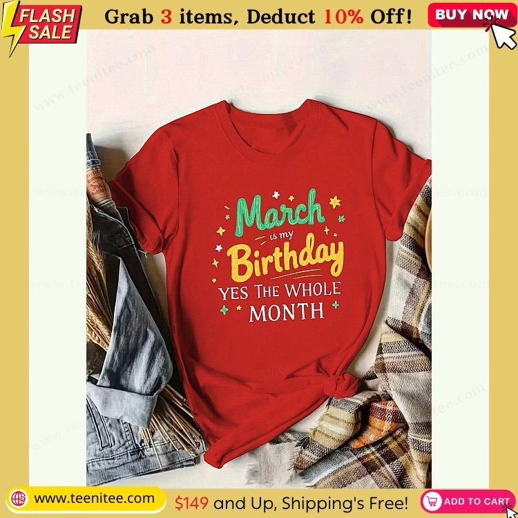 march is my birthday pure cotton womens t shirt comfort fit 329.jpg