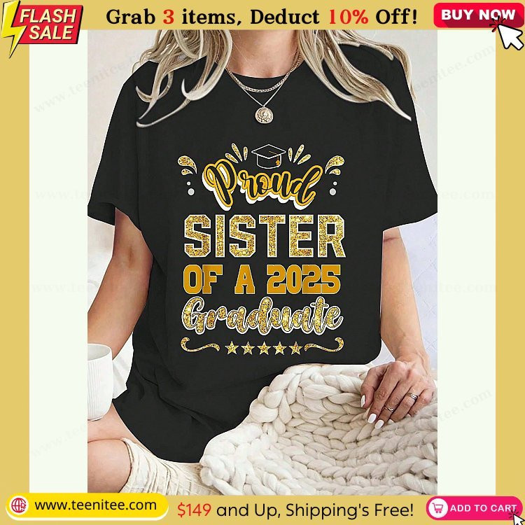 proud sister of a 2025 graduate class senior graduation t shirt summer tops short sleeve round neck casual top for summer spring womens clothing 479.jpg