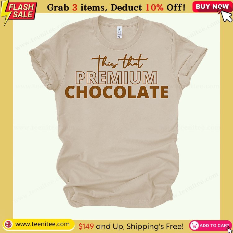 this that premium chocolate t shirt 640.jpg